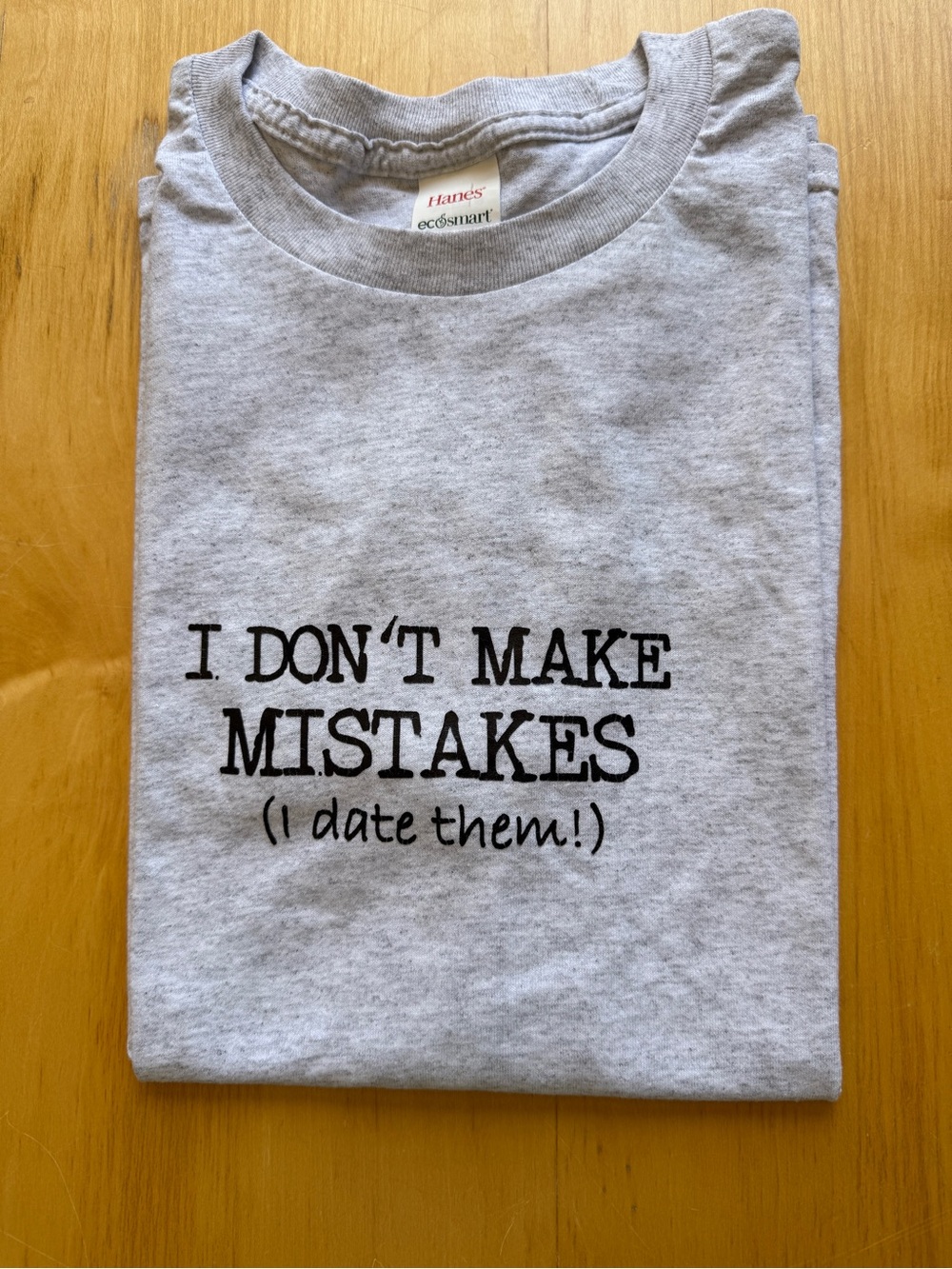 Funny Graphic T Shirt I Don’t Make Mistakes I Date Them Gray Tee Medium